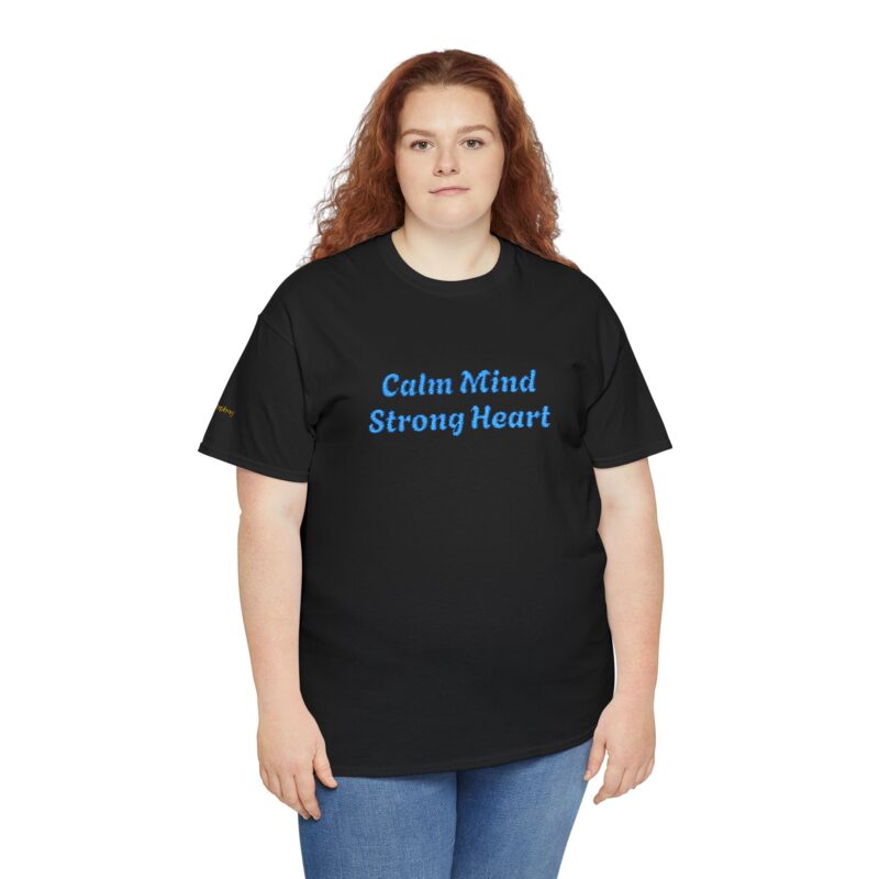 Calm Mind Strong Heart Tee